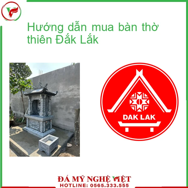 Hướng dẫn mua bàn thờ thiên Đắk Lắk