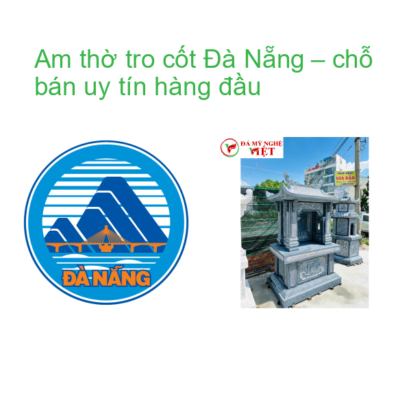 Am thờ tro cốt Đà Nẵng – chỗ bán uy tín hàng đầu
