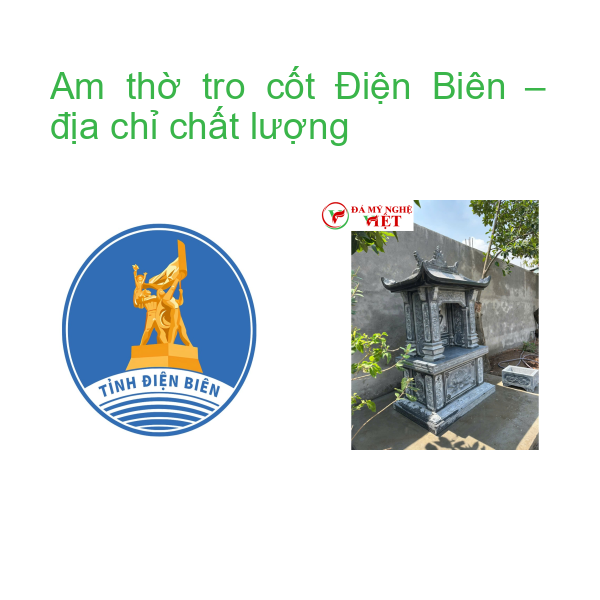 Am thờ tro cốt Điện Biên – địa chỉ chất lượng