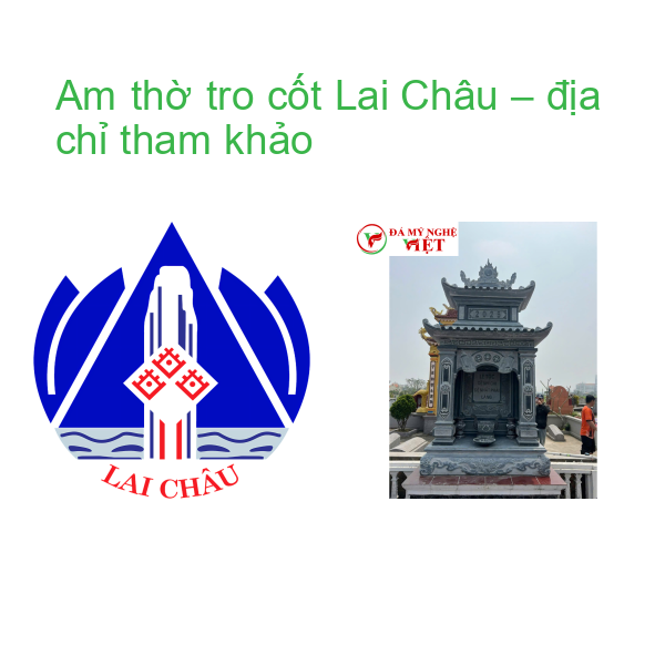 Am thờ tro cốt Lai Châu – địa chỉ tham khảo
