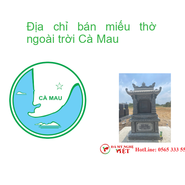 Địa chỉ bán miếu thờ ngoài trời Cà Mau