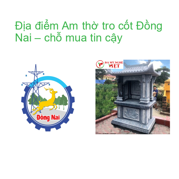 Địa điểm Am thờ tro cốt Đồng Nai – chỗ mua tin cậy