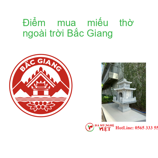 Điểm mua miếu thờ ngoài trời Bắc Giang