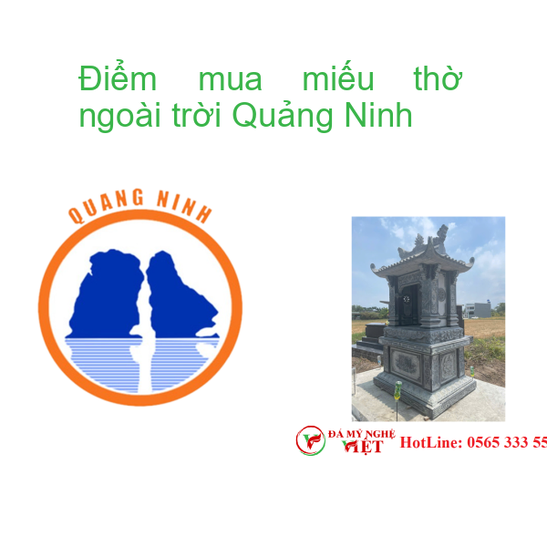 Điểm mua miếu thờ ngoài trời Quảng Ninh
