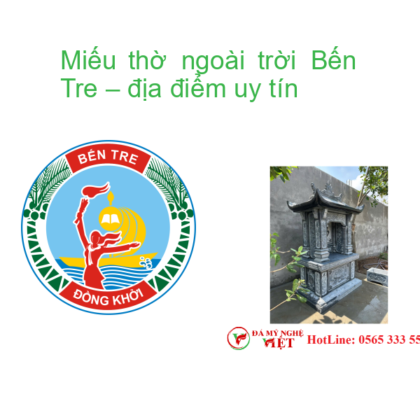 Miếu thờ ngoài trời Bến Tre – địa điểm uy tín
