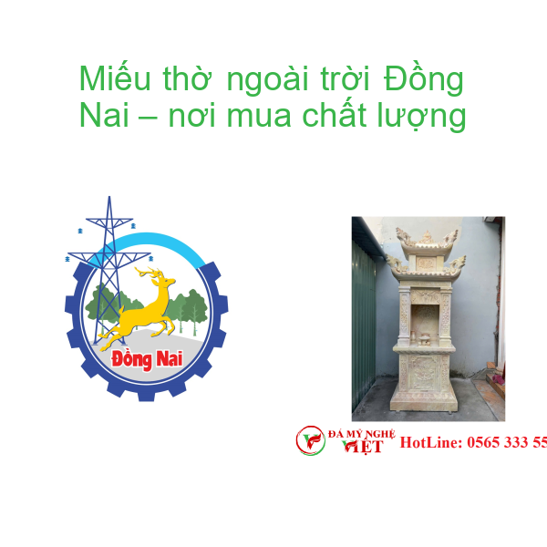 Miếu thờ ngoài trời Đồng Nai – nơi mua chất lượng