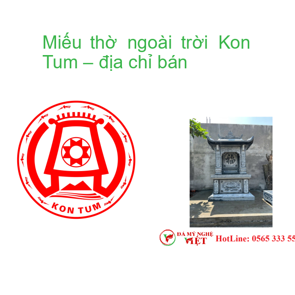 Miếu thờ ngoài trời Kon Tum – địa chỉ bán