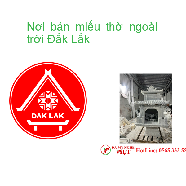 Nơi bán miếu thờ ngoài trời Đắk Lắk
