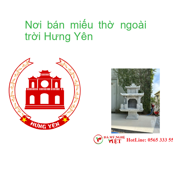 Nơi bán miếu thờ ngoài trời Hưng Yên