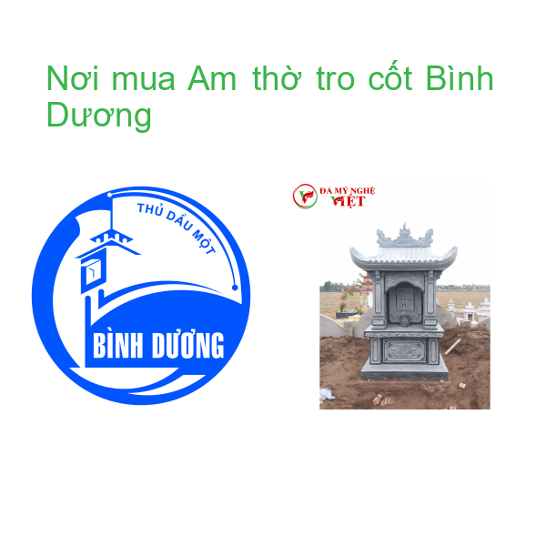 Nơi mua Am thờ tro cốt Bình Dương