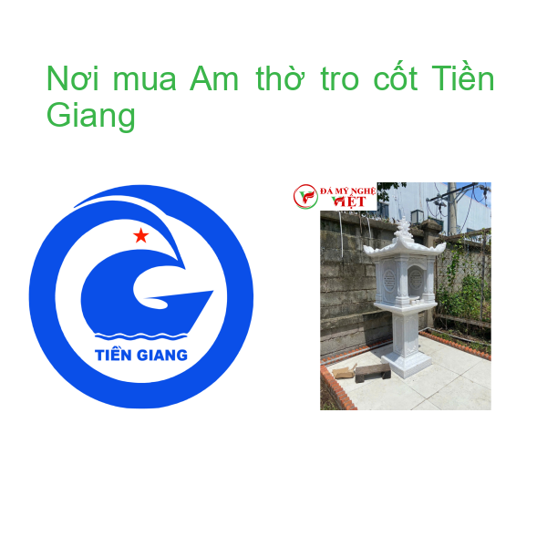 Nơi mua Am thờ tro cốt Tiền Giang