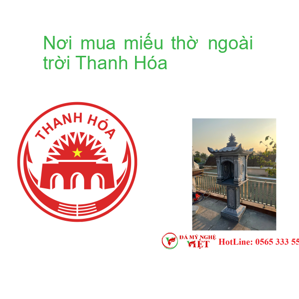 Nơi mua miếu thờ ngoài trời Thanh Hóa