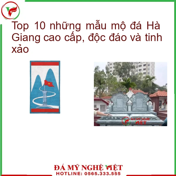 Top 10 những mẫu mộ đá Hà Giang cao cấp, độc đáo và tinh xảo