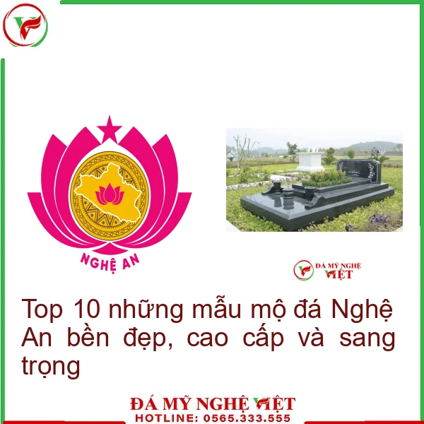 Top 10 những mẫu mộ đá Nghệ An bền đẹp, cao cấp và sang trọng