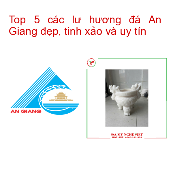 Top 5 các lư hương đá An Giang đẹp, tinh xảo và uy tín