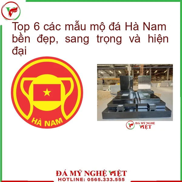 Top 6 các mẫu mộ đá Hà Nam bền đẹp, sang trọng và hiện đại