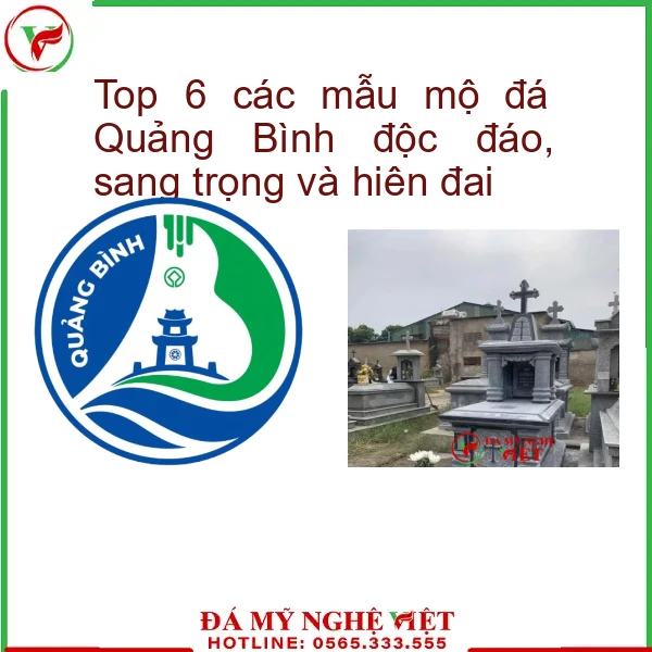 Top 6 các mẫu mộ đá Quảng Bình độc đáo, sang trọng và hiện đại