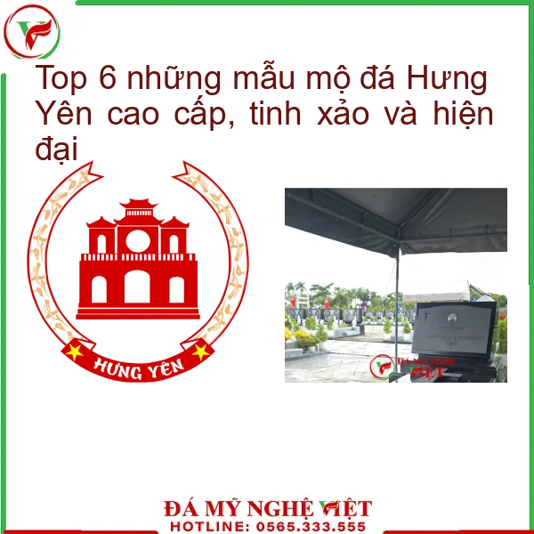 Top 6 những mẫu mộ đá Hưng Yên cao cấp, tinh xảo và hiện đại