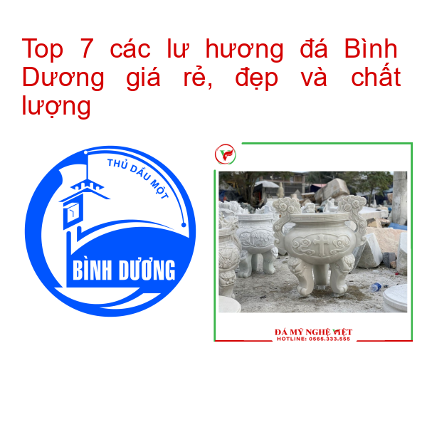 Top 7 các lư hương đá Bình Dương giá rẻ, đẹp và chất lượng