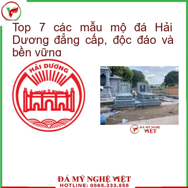 Top 7 các mẫu mộ đá Hải Dương đẳng cấp, độc đáo và bền vững