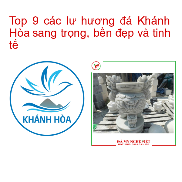 Top 9 các lư hương đá Khánh Hòa sang trọng, bền đẹp và tinh tế