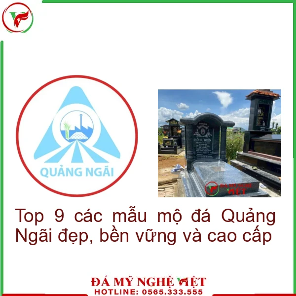 Top 9 các mẫu mộ đá Quảng Ngãi đẹp, bền vững và cao cấp