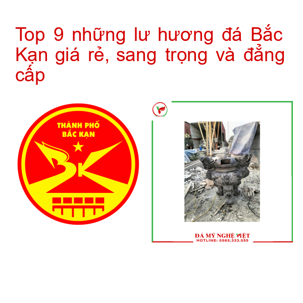 Top 9 những lư hương đá Bắc Kạn giá rẻ, sang trọng và đẳng cấp