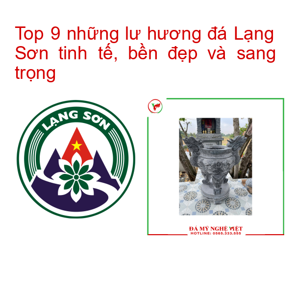 Top 9 những lư hương đá Lạng Sơn tinh tế, bền đẹp và sang trọng