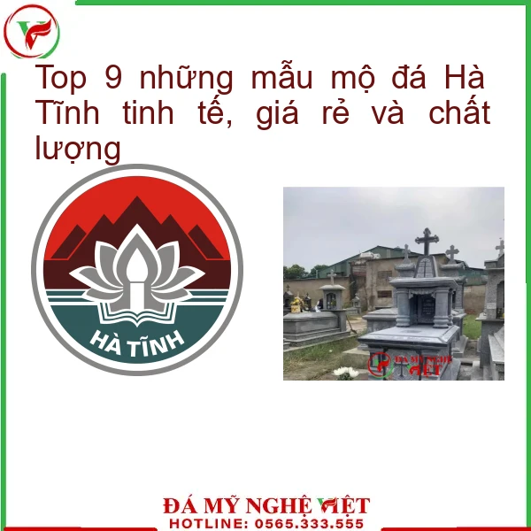 Top 9 những mẫu mộ đá Hà Tĩnh tinh tế, giá rẻ và chất lượng